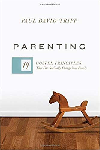 Parenting — Paul David Tripp